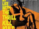My Life With the Thrill Kill Kult Any Way Ya Wanna (Vinyl) (UK IMPORT)