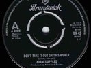 NORTHERN SOUL - ADAMS APPLES -  DON'T TAKE IT OUT ON THIS WORLD -  UK BRUNSWICK