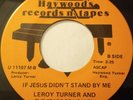 Leroy Turner & The Stars Of Heaven - It’s Your Choice Haywoods 45 Gospel Boogie
