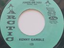 45 NOS / KENNY GAMBLE / THE JOKES ON YOU / ARCTIC