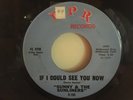 Sunny & the Sunliners- If I Could See You Now /Give Me Time -EX VINYL- RARE SOUL