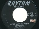 YUL MCLAY & MONDELLOS - Never Leave Me Alone / Over The - RHYTHM - Doo Wop 45