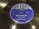 MEMPHIS SLIM HY-TONE 18  GOT THE BLUES/DON'T RATION LOVE-RARE CHICAGO BLUES 78
