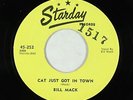 Rockabilly 45 - Bill Mack - Cat Just Got In Town - Starday - VG++