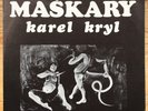 KAREL KRYL - MASKARY. 1970 CASTON 1416 GERMAN PRESS LP. CZECH PROTEST FOLK. 1000