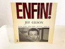JEF GILSON - ENFIN   - CED RECORDS - FRENCH MONO ORIG - NM VINYL DREAM CONDITION