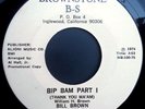 BILL BROWN Bip Bam 45 Brownstone Rare 1974 Los Angeles Soul Funk M-