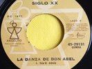 SIGLO XX - LA DANZA DE ABEL / CHICHARON DE CORAZON CUMBIA PERU  45RPM  (listen )