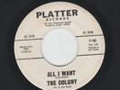 GARAGE FUZZ PSYCH PUNK 45 - the COLONY - ALL I WANT - HEAR 1966 PLATTER