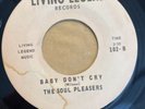 THE SOUL PLEASERS   BABY DON’T CRY   LIVING LEGEND   Rare Orig. Soul Funk 45