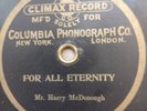 1901 Climax Record Of Harry Macdonough (spelled McDonough) For All Eternity.