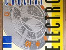 Crucial Electro - Various. 1984 Ten Track Vinyl Record. Street Sounds.