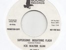 MODERN SOUL -- ICE WATER SLIM -- SUPERSONIC MEGATONIC FLASH