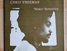 Chico Freeman, Spirit Sensitive; 6 Track LP, Silver Labels (Cut Corner)