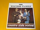 The Wauhob Family Country Style Revival Gospel VINYL LP 84 Wauhob Records VINYL