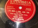 78 Rpm Harry James And His Orchestra IT'S BEEN A LONG LONG TIME  36838