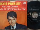 ELVIS PRESLEY ORIGINAL USA 45. WE CALL ON HIM/YOU'LL NEVER WALK ALONE. 47-9600