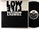Peter Brotzmann & Bill Laswell - Low Life LP - Celluloid VG+