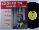 LITTLE BOB & THE LOLLIPOPS Nobody But You LA LOUISIANNE LP VG+ c