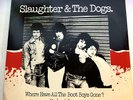 Slaughter & The Dogs Where Have All The Boot Boys Gone 1977  7