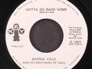 BENNIE COLE & HIS BROTHERS OF SOUL: gotta go back home / i need someone KEY 7
