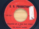 THE MELODY MAKERS - WALKING UP A ONE WAY STREET / I WHO HAVE NOTHING -  SOUL 45