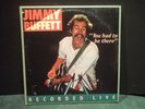 JIMMY BUFFETT You Had To Be There 