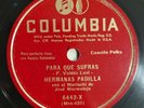 Hermanas Padilla Para Que Sufras La India De Tuxp Columbia 6442 Latin 78RPM HEAR