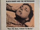 Black Randy And The Metrosquad - Pass The Dust, I Think I'm Bowie - 1979 PCP-725