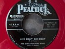 THE DIXIE HUMMING BIRDS 45 Live Right, Die Right PEACOCK Label 1727 VG Red wax