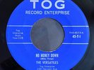 THE VERSATILES 45 No Money Down / “” Cha Cha TOG Label 45-T-1 VG Cond OHIO LABEL