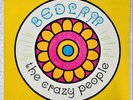 THE CRAZY PEOPLE - BEDLAM (collectible Canadian original)