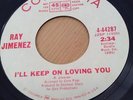 RAY JIMENEZ [I'LL KEEP ON LOVING YOU] MINT WL PROMO NORTHERN SOUL 45 Columbia