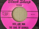 SOUL OF GEORGIA   KISS AND RUN  US 45 ORIGINAL 7INCH SINGLE RARE NORTHERN SOU