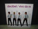 DECIBEL Vinile 'Vivo Da Re' anno 1980 PRIMA STAMPA