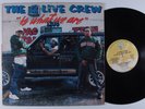 2 LIVE CREW Is What We Are LUKE SKYYWALKER LP e