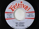 R&B Rocker 45 - Cyclones - Say What? - Festival