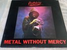 Ruthless ‎– Metal Without Mercy ; 1985 IRON WORKS in very good shape