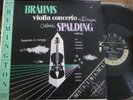 ALBERT SPALDING - LOIBNER / BRAHMS violin concerto op.77 / REMINGTON