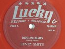 Blues 78 HENRY SMITH Dog Me Blues LUCKY 1952 E red vinyl HEAR 325