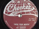 Rock & Roll R&B 78 BO DIDDLEY Hush Your Mouth CHECKER 896 V+ HEAR 364