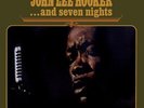 JOHN LEE HOOKER - ...AND SEVEN NIGHTS NEW VINYL