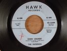 The Infernos  Goin' Crusin'/I'm Comin' Home  Surf, Rock & Roll, R&B 1963 Hawk