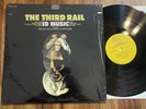THE THIRD RAIL   ID MUSIC LP   EPIC BN-26327 Stereo   Orig. PSYCH LP  SHRINK EX+