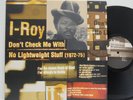I - Roy          Don´ t check me with       Limited  Number       NM # 70