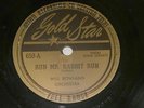 Will Rowland 78 Rpm Gold Star Record 650 Run Mr Rabbit Run / Cold Blooded Woman