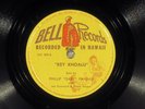 78 RPM -- Phillip 'Gaby' Pahinui, Bell 509 