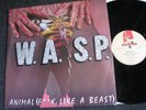 WASP-W.A.S.P.-Animal(F**K like a Beast 12 inch Maxi LP-1984 UK/France-12 KUT 109