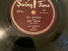 78 Rpm Ray Charles On Swing Time #297 Hey Now/baby Won’t You Please Come Home E+