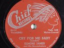 Blues 78 ELMORE JAMES Cry For Me Baby CHIEF C-7006 E-/V+ HEAR 587